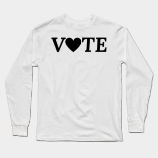 Vote Love, Vote, Election, Election Day Long Sleeve T-Shirt
